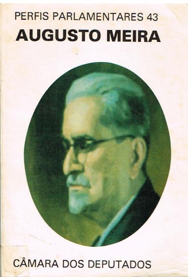 Discursos Parlamentares - Augusto  Meira